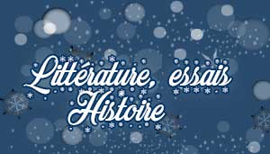 Idées cadeaux de Noël -  Littérature et essais